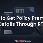 How to Get Policy Premium Details Through RTI