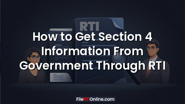 How to Get Section 4 Information From Government Through RTI